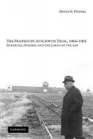 Frankfurt Auschwitz Trial, 1963-1965 - Pendas, Devin O. (Boston College, Massachusetts)