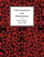 Cell Commitment and Differentiation - Maclean, Norman a Hall, Brian Keith