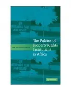 Politics of Property Rights Institutions in Africa - Onoma, Ato Kwamena (Yale University, Connecticut)