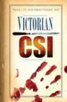 Victorian CSI - Guy Williams, David Ferrier, William R. Smith