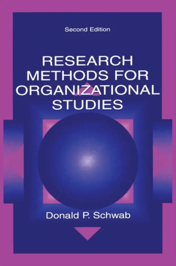 Research Methods for Organizational Studies - Schwab, Donald P.