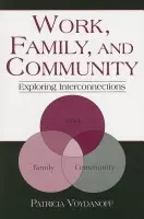 Work, Family, and Community - Voydanoff, Patricia