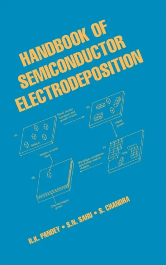 Handbook of Semiconductor Electrodeposition - Pandey, R.K. a Sahu, S.N. a Chandra, S.