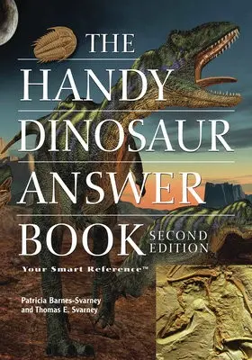 Handy Dinosaur Answer Book - Barnes-Svarney, Patricia a Svarney, Thomas E.
