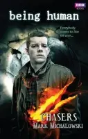 Being Human: Chasers - Michalowski, Mark