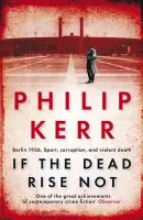 If the Dead Rise Not - Kerr, Philip