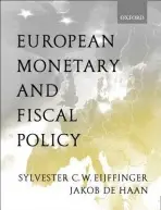 European Monetary and Fiscal Policy - Eijffinger, Sylvester (, University of Tilburg, The Netherlands) a Haan, Jakob de (, University of Groningen, The Netherlands)