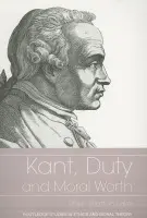 Kant, Duty and Moral Worth - Stratton-Lake, Philip