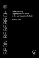 Understanding Organisational Culture in the Construction Industry - Coffey, Vaughan (Queensland University of Technology, Australia)