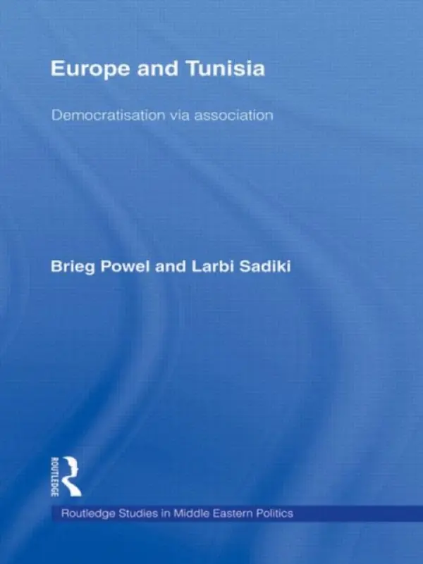 Europe and Tunisia - Powel, Brieg (University of Plymouth, UK) a Sadiki, Larbi (Qatar University)