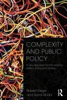 Complexity and Public Policy - Geyer, Robert a Rihani, Samir