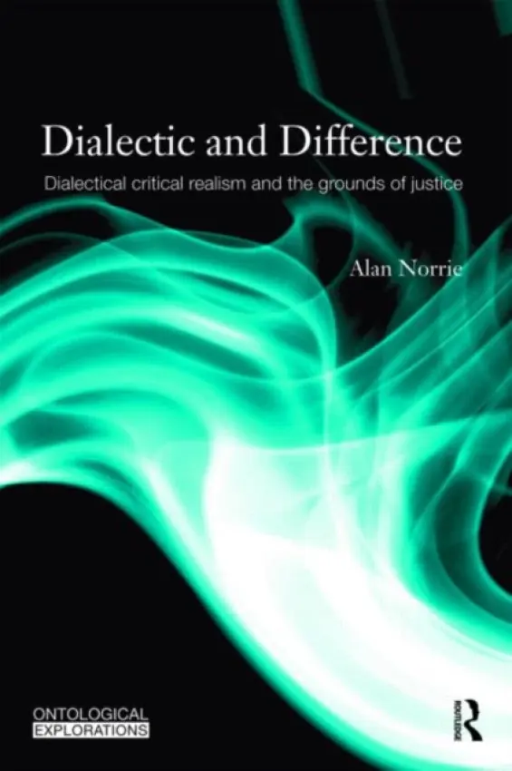 Dialectic and Difference - Norrie, Alan (King's College, London, UK)