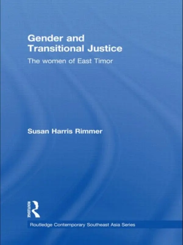 Gender and Transitional Justice - Harris Rimmer, Susan (Australian National University)