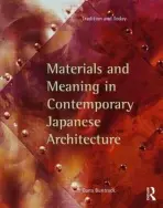 Materials and Meaning in Contemporary Japanese Architecture - Buntrock, Dana (University of California, USA)