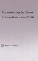 Accommodating the Chinese - Renshaw, Michelle Campbell (Visiting Research Fellow, Dept. of Public Health, University of Adelaide, Australia)