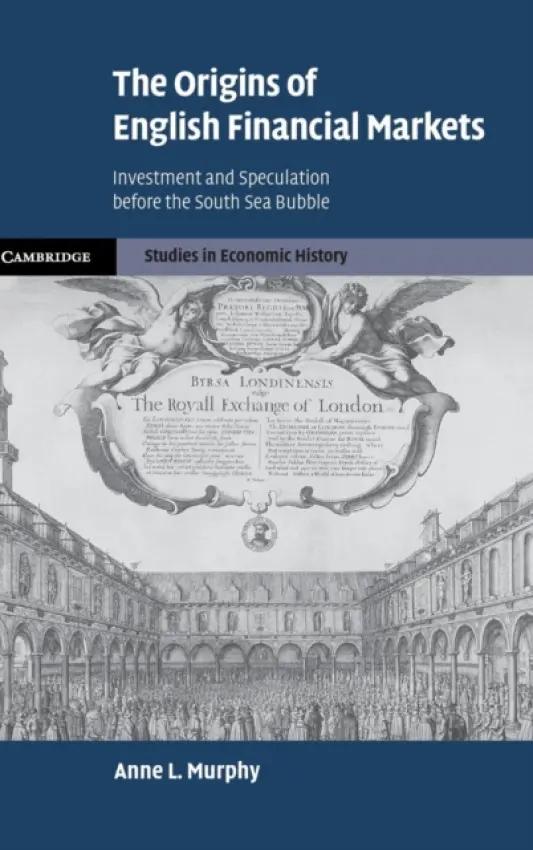 Origins of English Financial Markets - Murphy, Anne L. (University of Exeter)
