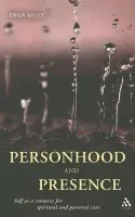 Personhood and Presence - Kelly, Ewan