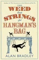 The Weed That Strings the Hangman's Bag - Alan Bradley