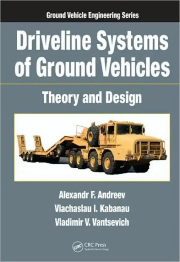 Driveline Systems of Ground Vehicles - Andreev, Alexandr F. a Kabanau, Viachaslau a Vantsevich, Vladimir