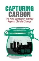 Capturing Carbon - Mills, Robin M.