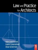 Law and Practice for Architects - Greenstreet, Robert a Greenstreet, Karen a Schermer, Brian