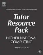 Higher National Computing Tutor Resource Pack - Anderson, Howard a Yull, Sharon a Hellingsworth, Bruce