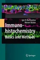 Immunohistochemistry: Basics and Methods - Buchwalow, Igor B. a Bocker, Werner