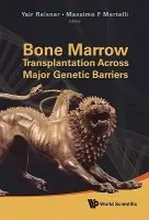 Bone Marrow Transplantation Across Major Genetic Barriers