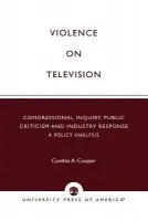 Violence on Television - Cooper, Cynthia A.