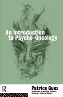 Introduction to Psycho-Oncology - Guex, Patrice