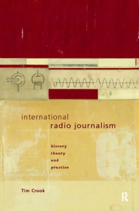 International Radio Journalism - Crook, Tim