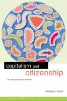 Capitalism and Citizenship - Dean, Kathryn
