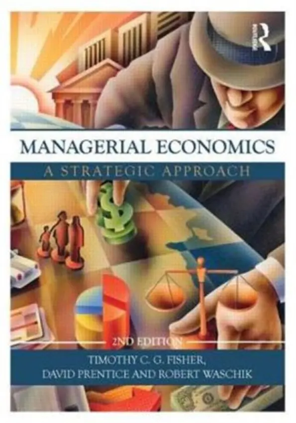 Managerial Economics - Waschik, Robert (La Trobe University, Australia) a Fisher, Tim (University of Sydney, Australia) a Prentice, David (La Trobe University, Australia)