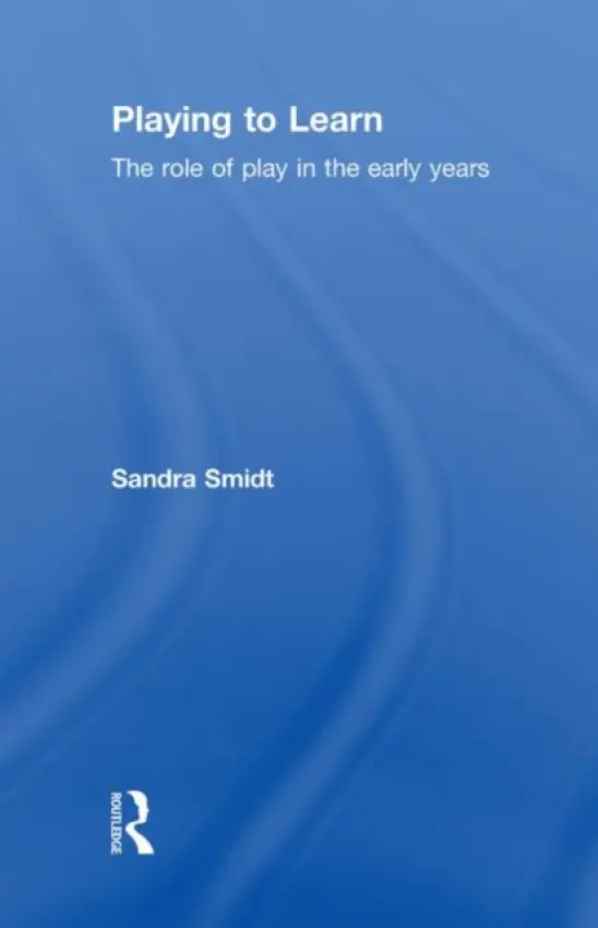 Playing to Learn - Smidt, Sandra