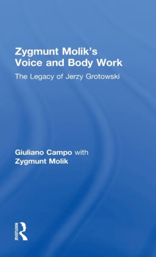 Zygmunt Molik's Voice and Body Work - Campo, Giuliano a Molik, Zygmunt