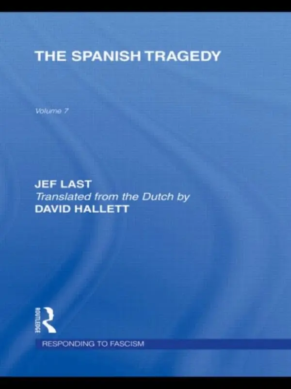 Spanish Tragedy (RLE Responding to Fascism) - Last, Jef