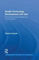 Health Technology Development and Use - Hyysalo, Sampsa (Collegium for Advanced Studies, University of Helsinki, Finland)