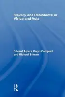 Slavery and Resistance in Africa and Asia