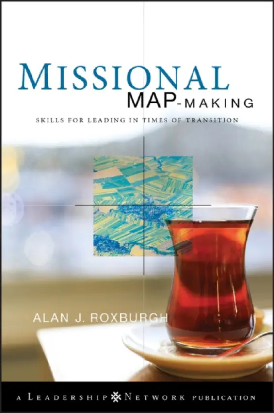Missional Map-Making - Roxburgh, Alan