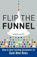 Flip the Funnel - Jaffe, Joseph