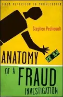 Anatomy of a Fraud Investigation - Pedneault, Stephen