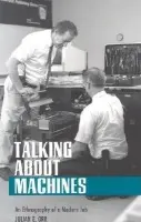 Talking About Machines - Orr, Julian E.