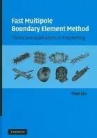 Fast Multipole Boundary Element Method - Liu, Yijun (University of Cincinnati)