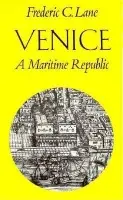Venice, A Maritime Republic - Lane, Frederic Chapin