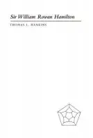 Sir William Rowan Hamilton - Hankins, Thomas L.