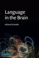 Language in the Brain - Schnelle, Helmut (Ruhr-Universitat, Bochum, Germany)