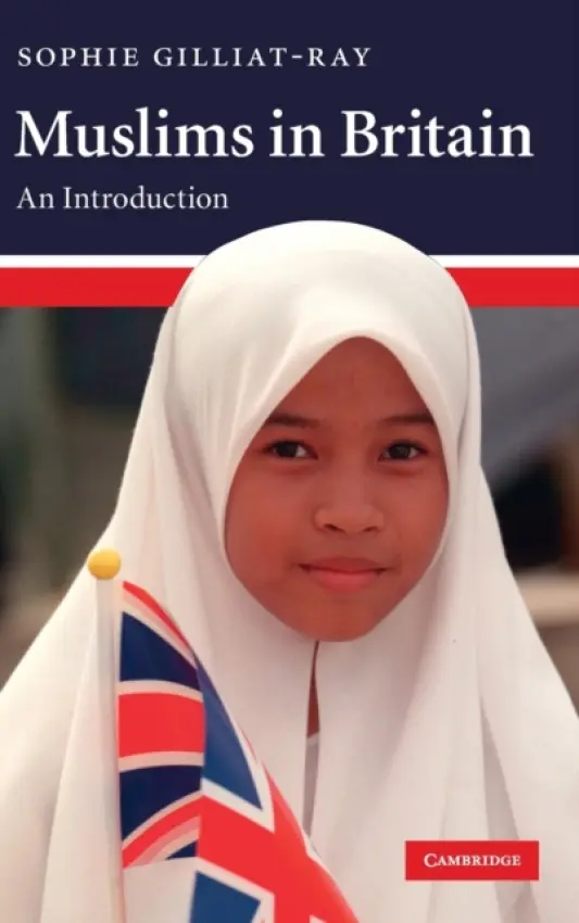 Muslims in Britain - Gilliat-Ray, Sophie (Cardiff University)