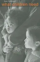What Children Need - Waldfogel, Jane