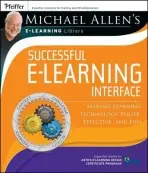 Michael Allen's Online Learning Library: Successful e-Learning Interface - Allen, Michael W.