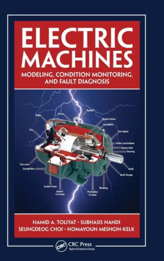 Electric Machines - Toliyat, Hamid A. (Texas A a M University, College Station, USA) a Nandi, Subhasis a Choi, Seungdeog a Meshgin-Kelk, Homayoun